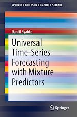 Télécharger le livre :  Universal Time-Series Forecasting with Mixture Predictors