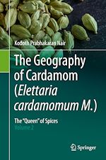 Télécharger le livre :  The Geography of Cardamom (Elettaria cardamomum M.)