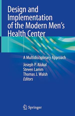 Téléchargez le livre :  Design and Implementation of the Modern Men's Health Center