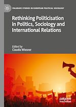 Download this eBook Rethinking Politicisation in Politics, Sociology and International Relations