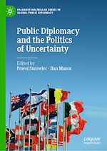 Télécharger le livre :  Public Diplomacy and the Politics of Uncertainty