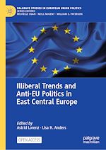 Download this eBook Illiberal Trends and Anti-EU Politics in East Central Europe