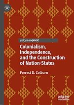 Télécharger le livre :  Colonialism, Independence, and the Construction of Nation-States