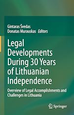 Télécharger le livre :  Legal Developments During 30 Years of Lithuanian Independence