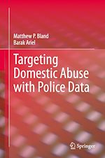 Télécharger le livre :  Targeting Domestic Abuse with Police Data