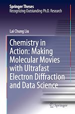 Télécharger le livre :  Chemistry in Action: Making Molecular Movies with Ultrafast Electron Diffraction and Data Science