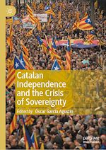 Télécharger le livre :  Catalan Independence and the Crisis of Sovereignty