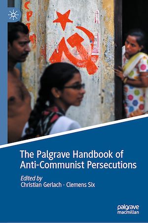 Téléchargez le livre :  The Palgrave Handbook of Anti-Communist Persecutions