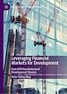 Télécharger le livre :  Leveraging Financial Markets for Development