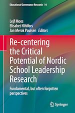 Télécharger le livre :  Re-centering the Critical Potential of Nordic School Leadership Research