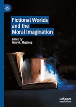 Télécharger le livre :  Fictional Worlds and the Moral Imagination