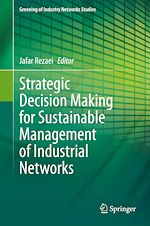 Télécharger le livre :  Strategic Decision Making for Sustainable Management of Industrial Networks