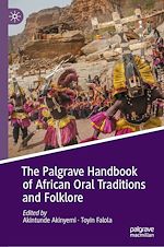 Télécharger le livre :  The Palgrave Handbook of African Oral Traditions and Folklore