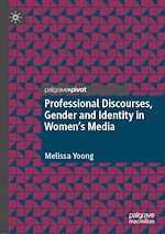 Télécharger le livre :  Professional Discourses, Gender and Identity in Women's Media