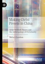 Télécharger le livre :  Making Christ Present in China