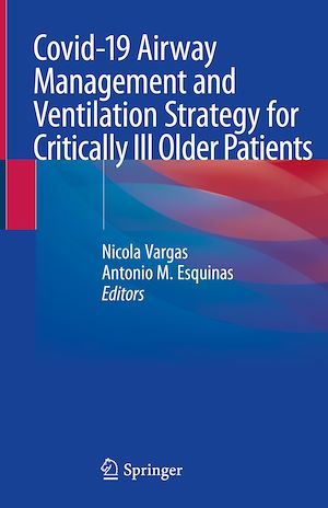 Téléchargez le livre :  Covid-19 Airway Management and Ventilation Strategy for Critically Ill Older Patients