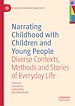 Télécharger le livre :  Narrating Childhood with Children and Young People