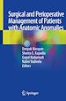 Télécharger le livre :  Surgical and Perioperative Management of Patients with Anatomic Anomalies