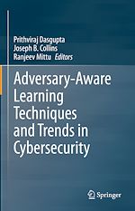 Télécharger le livre :  Adversary-Aware Learning Techniques and Trends in Cybersecurity