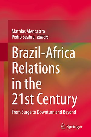 Téléchargez le livre :  Brazil-Africa Relations in the 21st Century