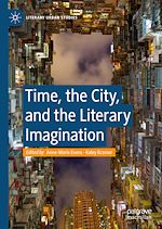 Télécharger le livre :  Time, the City, and the Literary Imagination