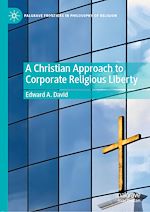 Télécharger le livre :  A Christian Approach to Corporate Religious Liberty