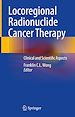 Télécharger le livre :  Locoregional Radionuclide Cancer Therapy