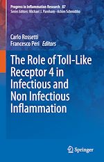 Télécharger le livre :  The Role of Toll-Like Receptor 4 in Infectious and Non Infectious Inflammation