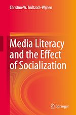 Télécharger le livre :  Media Literacy and the Effect of Socialization