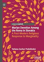 Télécharger le livre :  Marian Devotion Among the Roma in Slovakia
