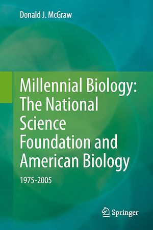 Téléchargez le livre :  Millennial Biology: The National Science Foundation and American Biology, 1975-2005