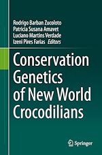 Télécharger le livre :  Conservation Genetics of New World Crocodilians