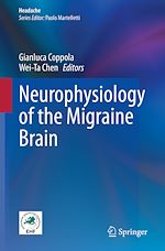 Télécharger le livre :  Neurophysiology of the Migraine Brain