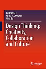Télécharger le livre :  Design Thinking: Creativity, Collaboration and Culture