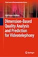 Télécharger le livre :  Dimension-Based Quality Analysis and Prediction for Videotelephony