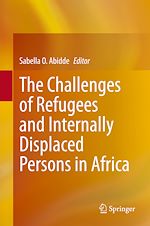 Télécharger le livre :  The Challenges of Refugees and Internally Displaced Persons in Africa