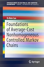 Télécharger le livre :  Foundations of Average-Cost Nonhomogeneous Controlled Markov Chains