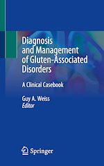 Télécharger le livre :  Diagnosis and Management of Gluten-Associated Disorders