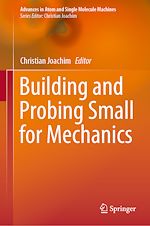 Télécharger le livre :  Building and Probing Small for Mechanics