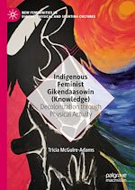 Télécharger le livre :  Indigenous Feminist Gikendaasowin (Knowledge)