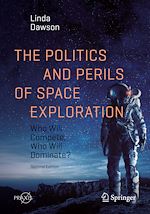 Télécharger le livre :  The Politics and Perils of Space Exploration