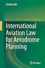 Télécharger le livre :  International Aviation Law for Aerodrome Planning