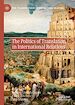 Télécharger le livre :  The Politics of Translation in International Relations