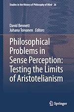 Télécharger le livre :  Philosophical Problems in Sense Perception: Testing the Limits of Aristotelianism