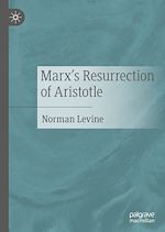 Télécharger le livre :  Marx's Resurrection of Aristotle