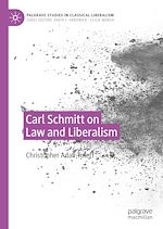 Télécharger le livre :  Carl Schmitt on Law and Liberalism