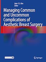 Télécharger le livre :  Managing Common and Uncommon Complications of Aesthetic Breast Surgery