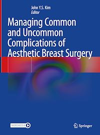 Télécharger le livre :  Managing Common and Uncommon Complications of Aesthetic Breast Surgery