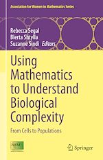 Télécharger le livre :  Using Mathematics to Understand Biological Complexity