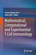 Télécharger le livre :  Mathematical, Computational and Experimental T Cell Immunology